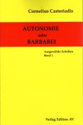 Autonomie oder Barbarei