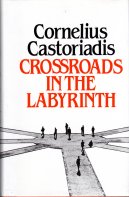 Castoriadis Cornelius8 Crossroads in the Labyrinth