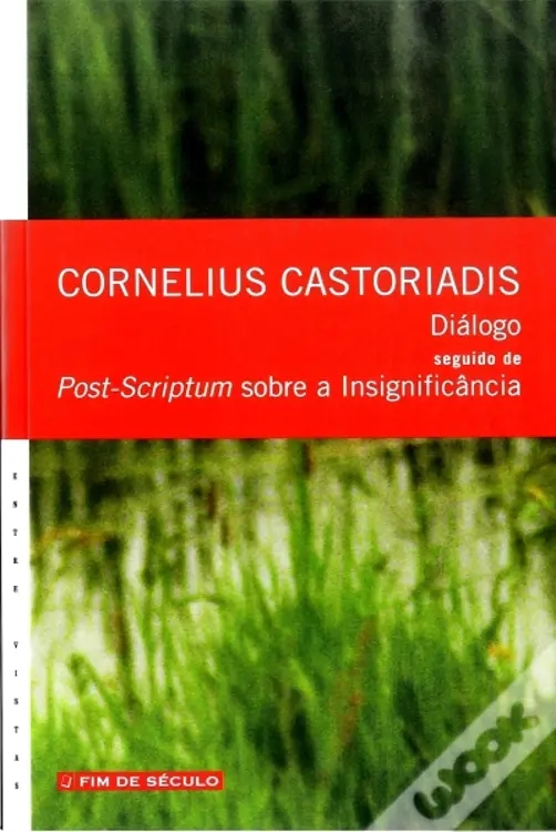 Castoriadis Cornelius8 Diàlogo seguido de Post scriptum sobre a Insignignificância