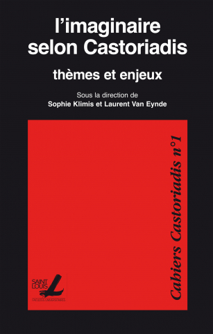 Klimis Sophie30, Van Eynde Laurent48 L’imaginaire selon Castoriadis